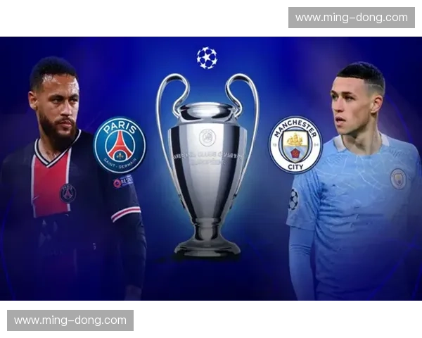 曼城欧冠赛程全解析 关键对决展望及晋级路线预测 曼城欧冠赛程全解析 关键对决展望及晋级路线预测